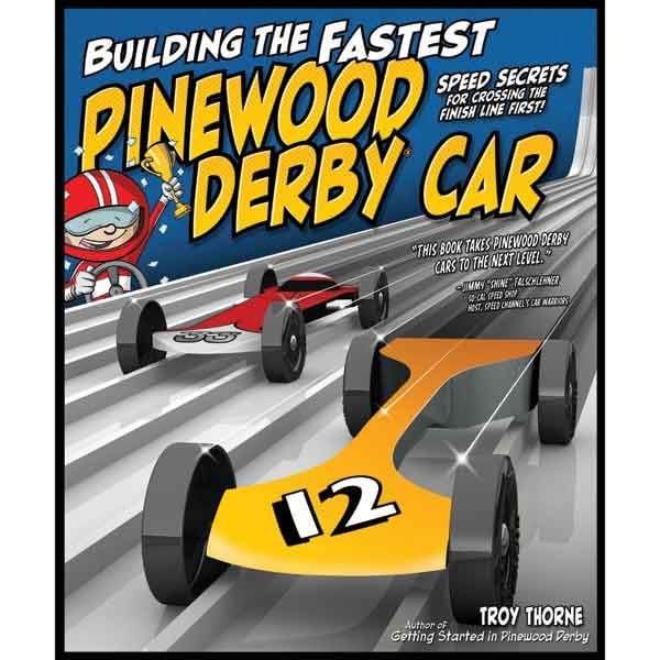Building the Fastest Pinewood Derby Car