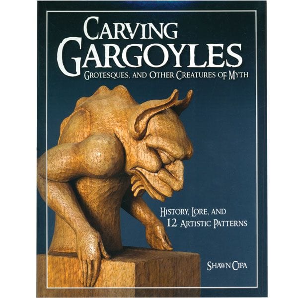 Carving Gargoyles, Grotesques and other Creatures of Myth