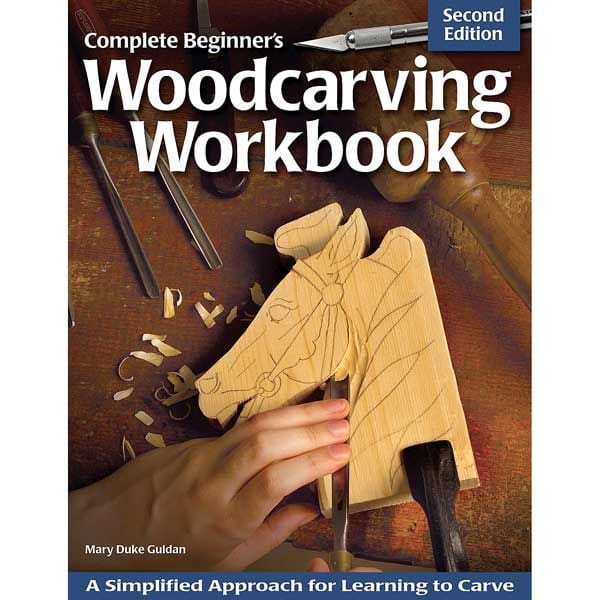 Complete Beginner's Woodcarving Workbook, 2nd Edition