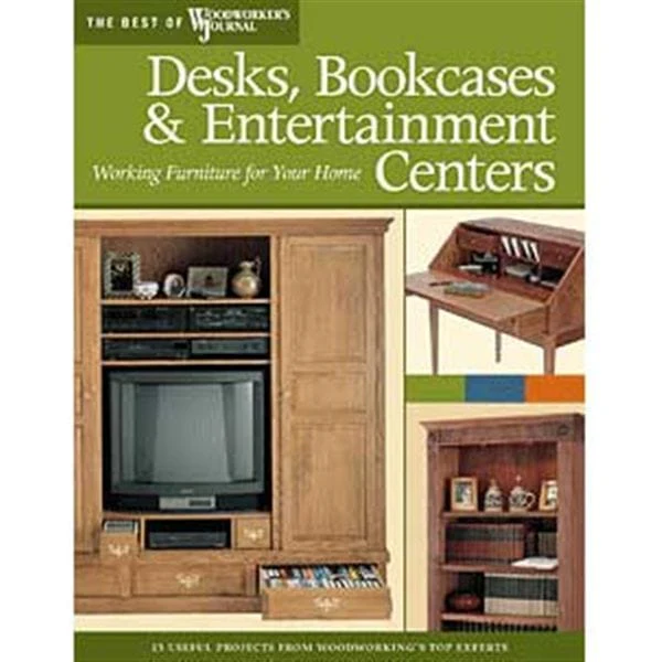 Desks, Bookcases, and Entertainment Centers: Working Furniture for Your Home (Best of WWJ)