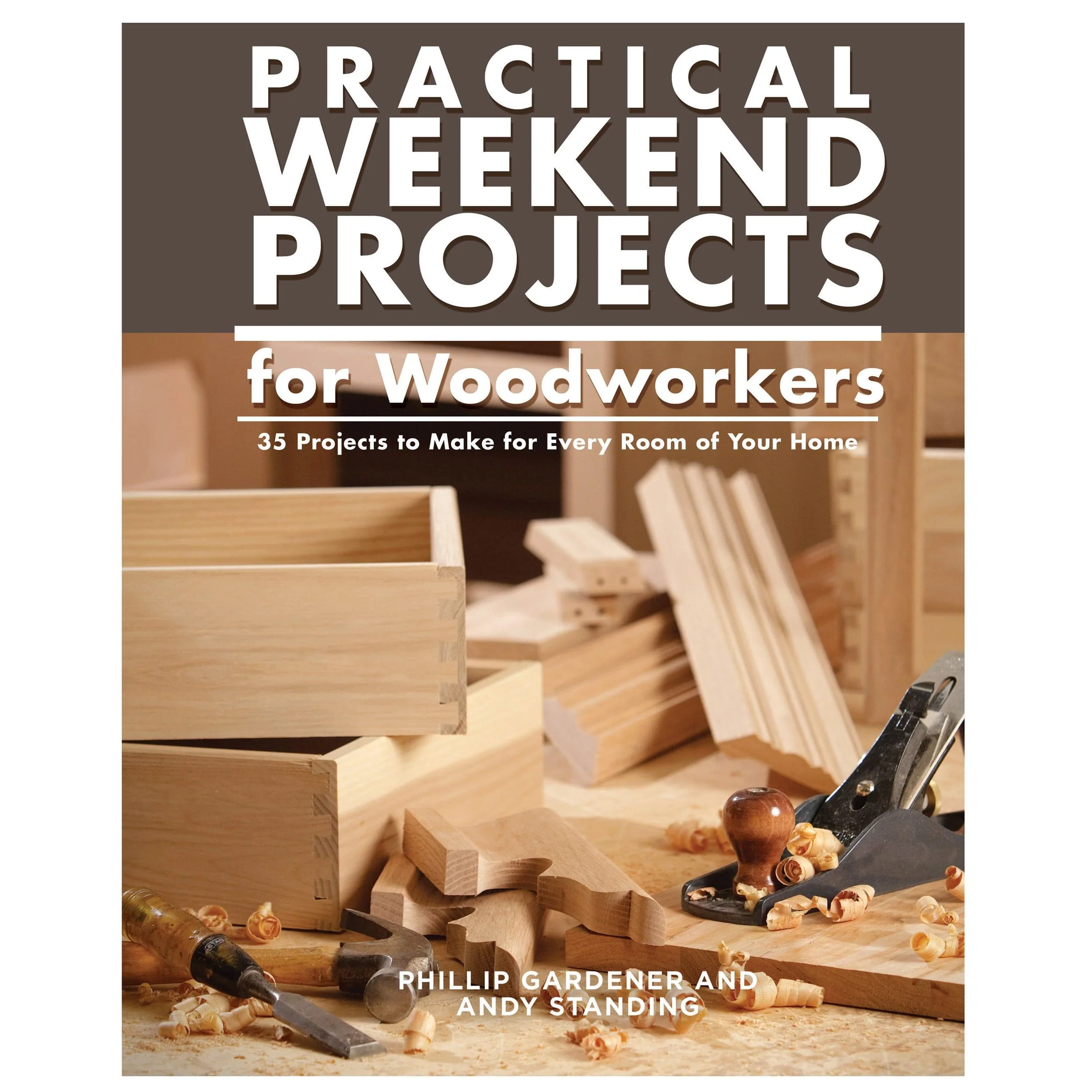 Practical Weekend  Projects for WoodWorkers